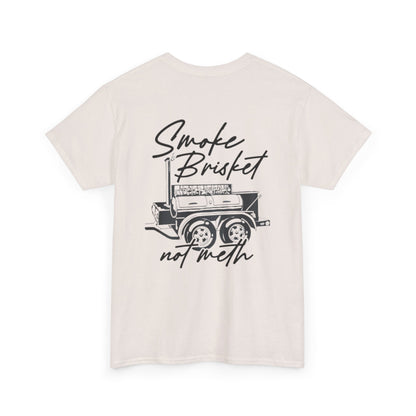 Smoke Brisket Not Meth Unisex Heavy Cotton Tee