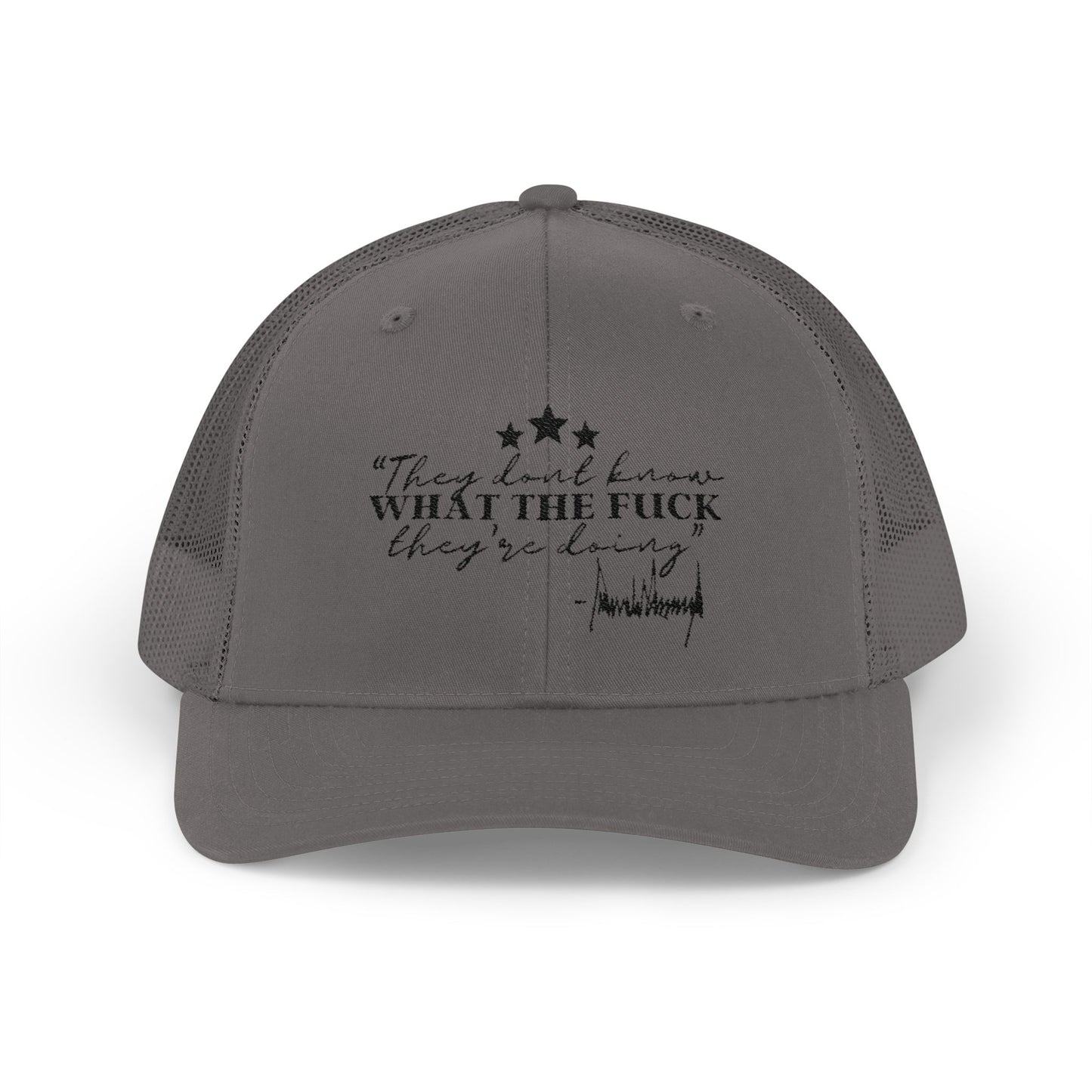 "They Don't Know WTF They're Doing" DJT Snapback Trucker Cap
