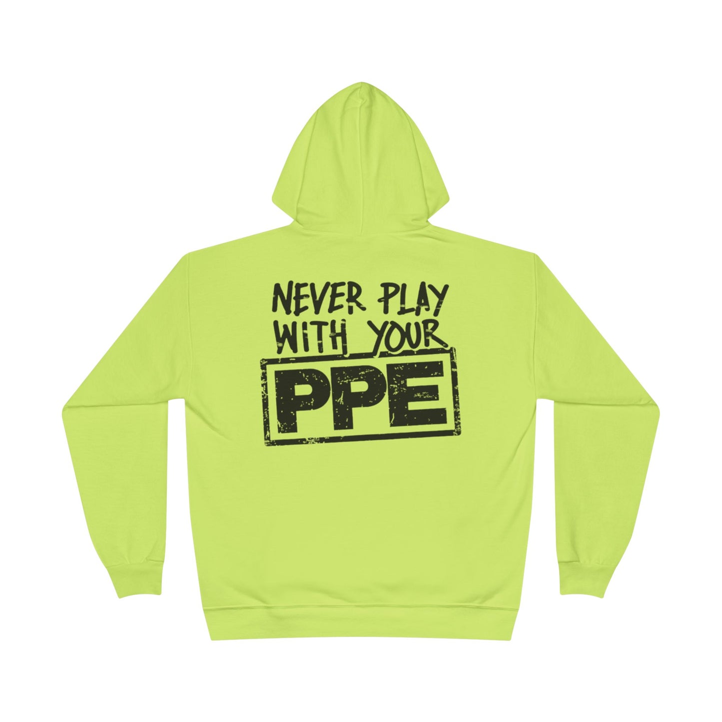 Never Play With Your PPE Unisex EcoSmart® Pullover Hoodie Sweatshirt