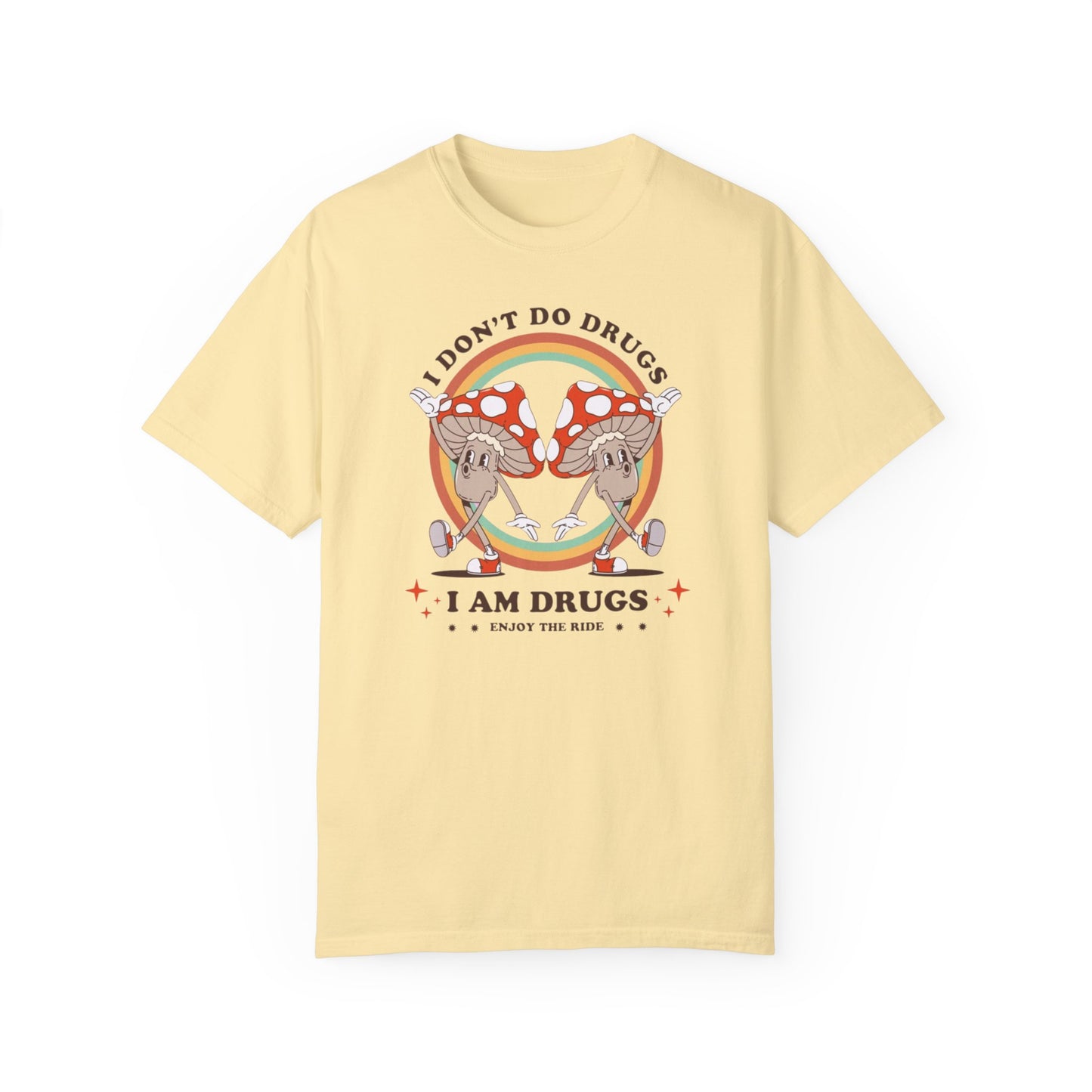 I Don't Do Drugs Comfort Colors Unisex T-shirt