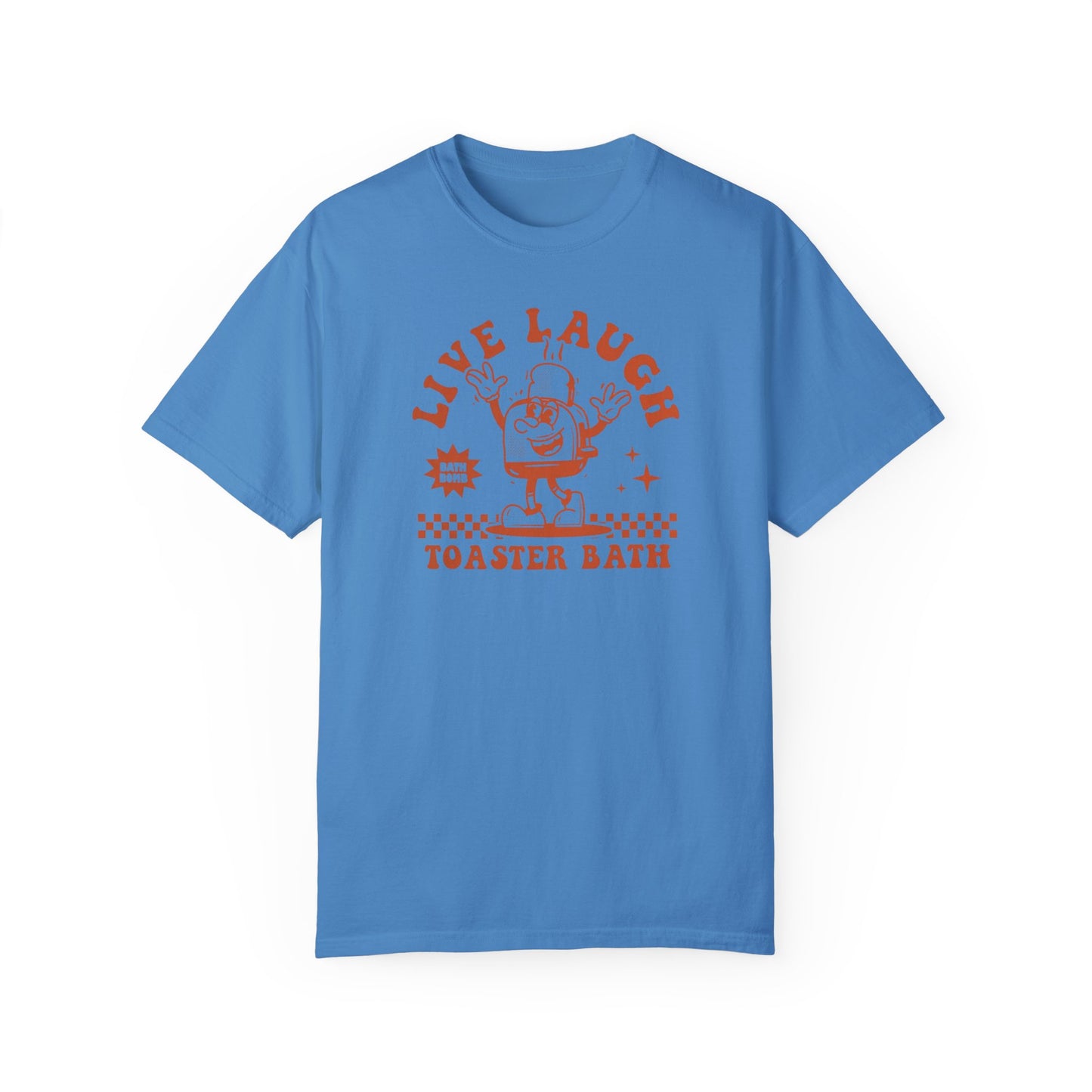 Live Laugh Toaster Bath Comfort Colors Unisex T-shirt