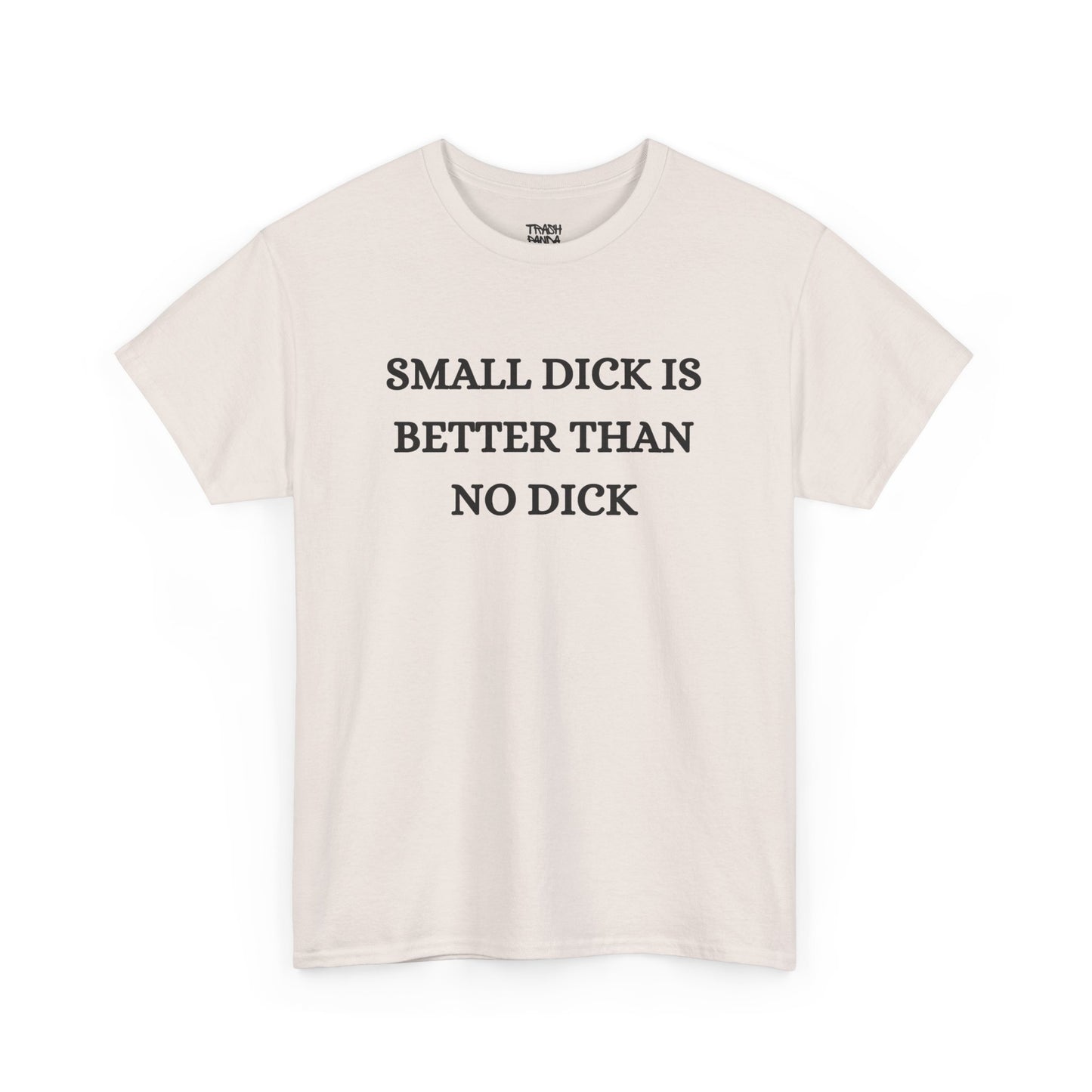 Small Is Better Than No Unisex Tee