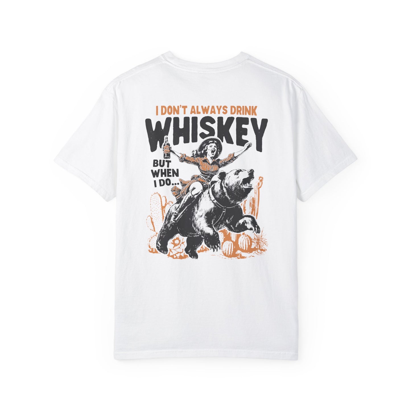 I Don't Always Drink Whiskey Comfort Colors Unisex T-shirt