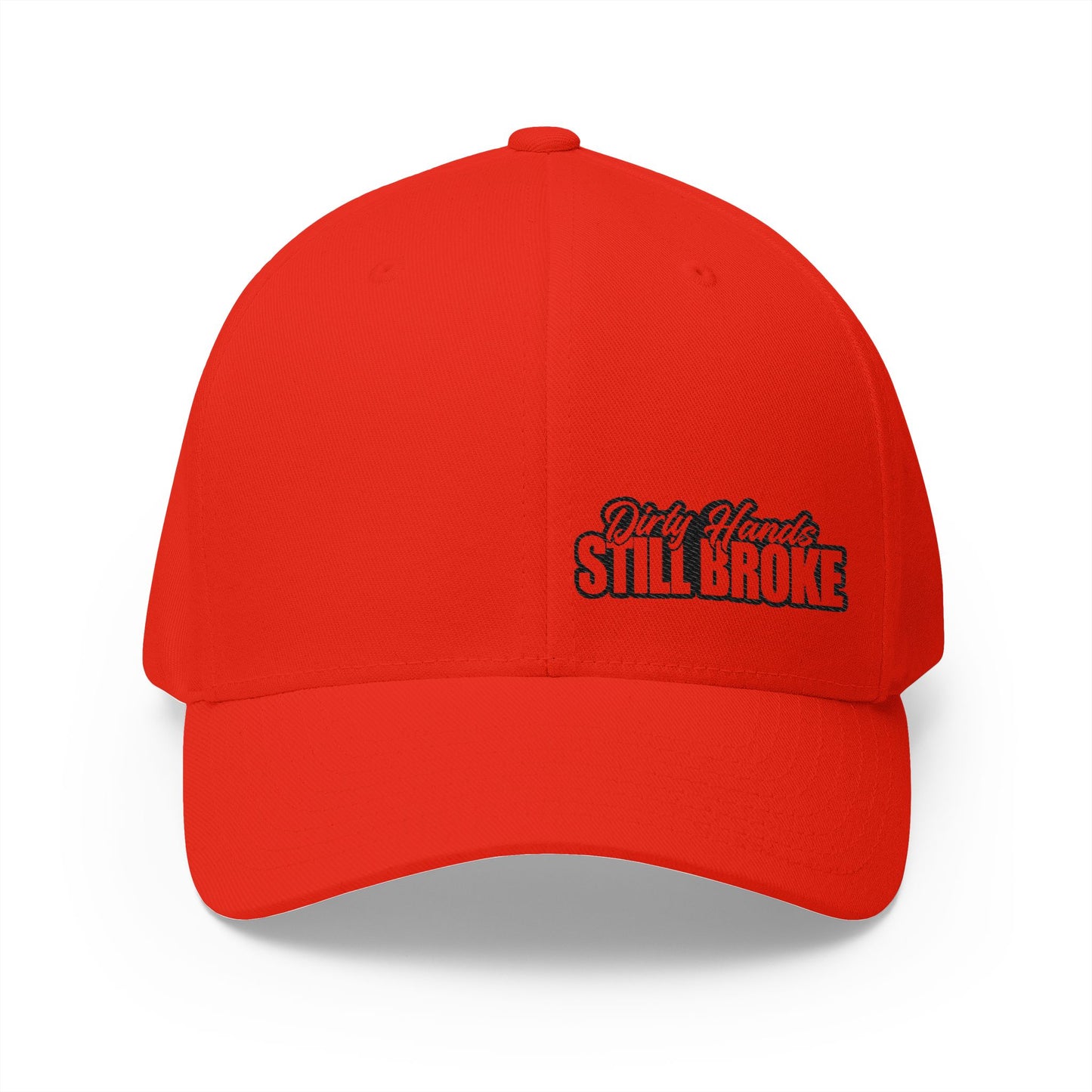 Dirty Hands Still Broke Embroidered FlexFit Hat