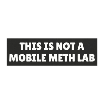 This Is Not A Mobile Lab Car Magnet