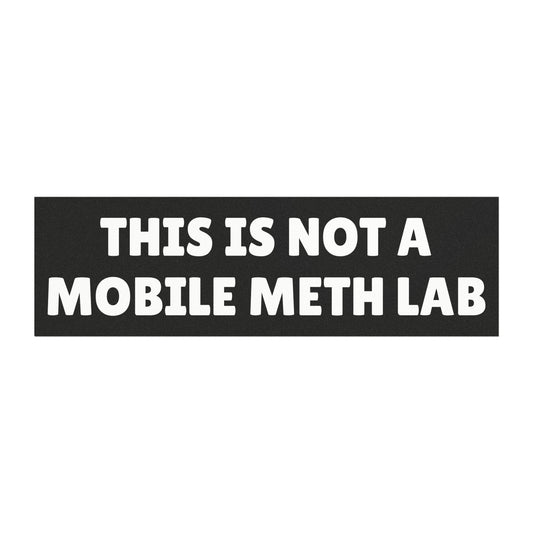 This Is Not A Mobile Lab Car Magnet
