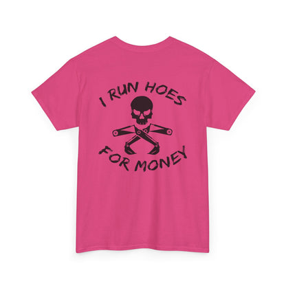 I Run Hoes Unisex Heavy Cotton Tee