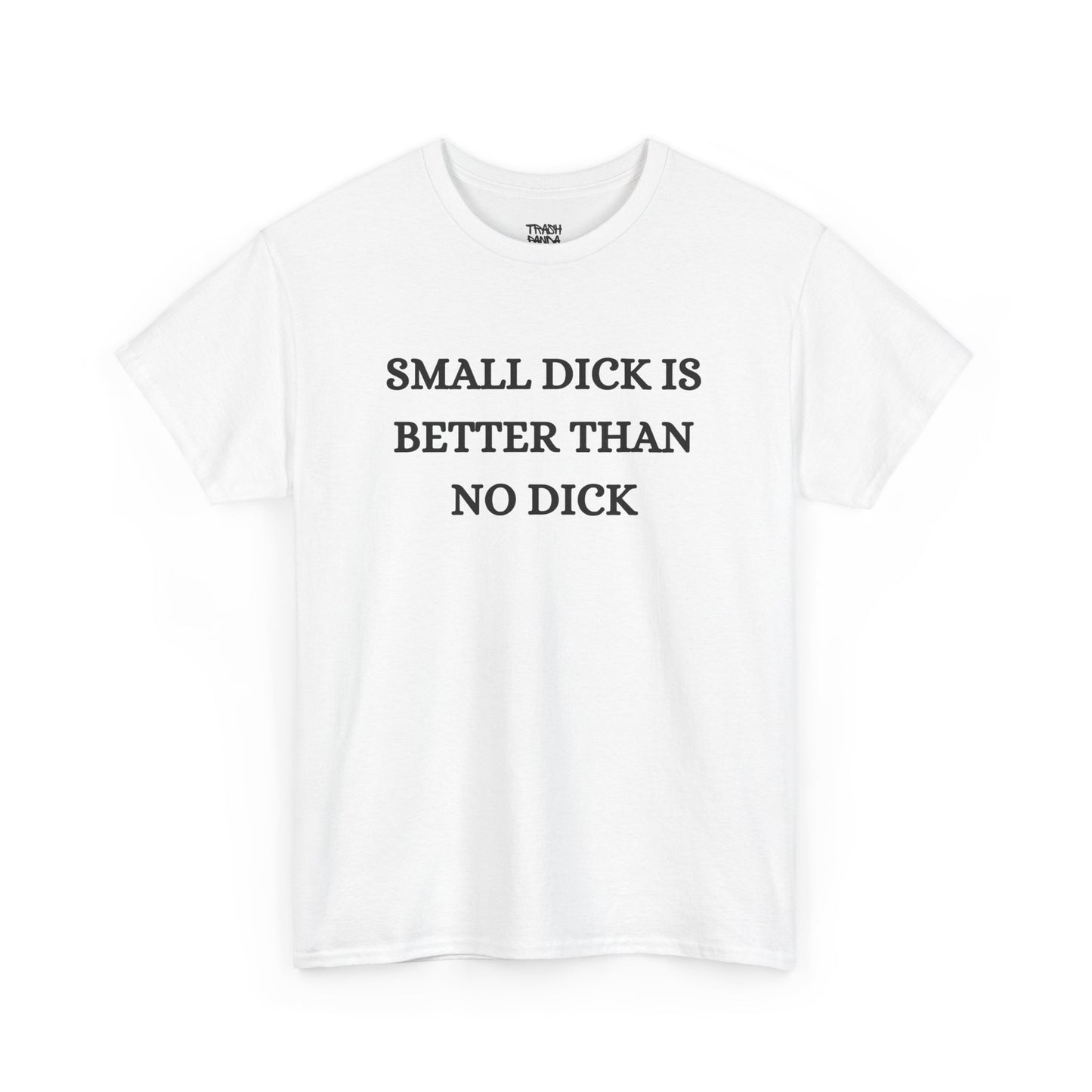 Small Is Better Than No Unisex Tee