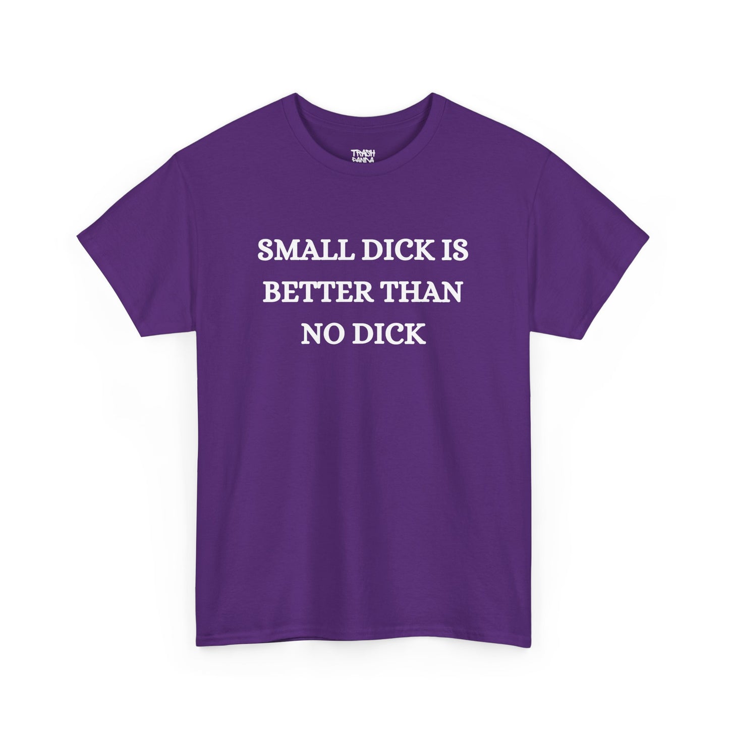 Small Is Better Than No Unisex Tee