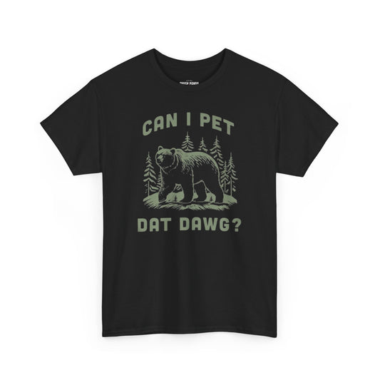 Can I Pet Dat Dawg? Unisex Heavy Cotton Tee