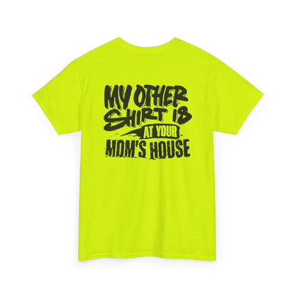 Your Moms House Unisex Heavy Cotton Tee