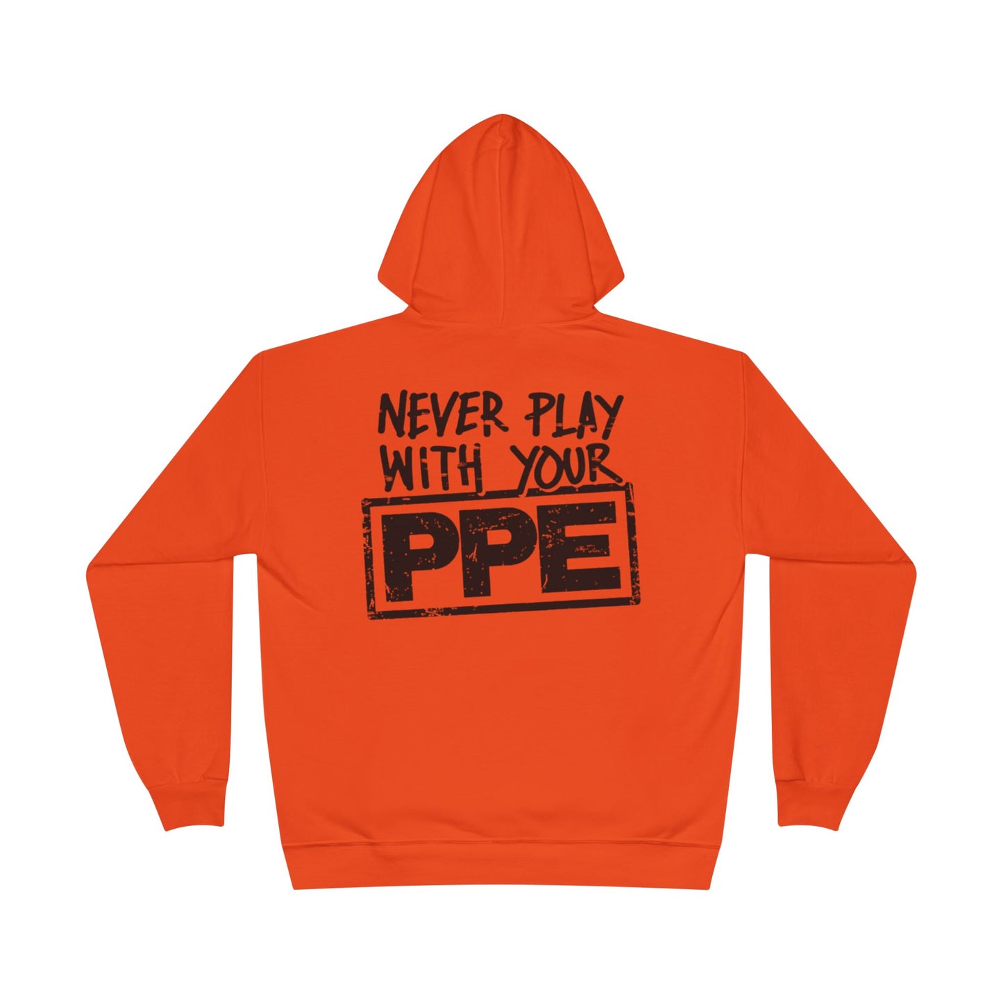 Never Play With Your PPE Unisex EcoSmart® Pullover Hoodie Sweatshirt
