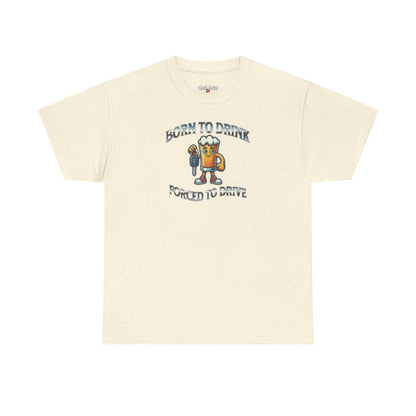 Born To Drink Unisex Heavy Cotton Tee