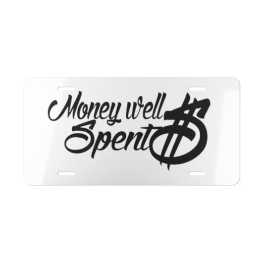 Money Well Spent White Vanity Plate