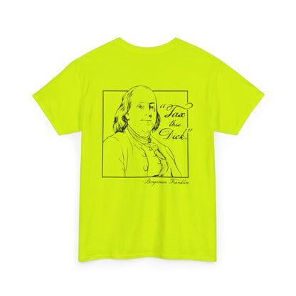 Tax This Dick Ben Franklin Unisex Heavy Cotton Tee