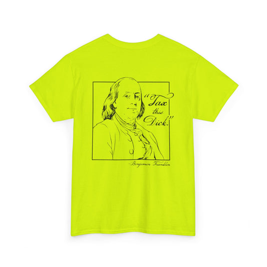 Tax This Dick Ben Franklin Unisex Heavy Cotton Tee