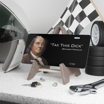 Benjamin Franklin Tax This D*ck Vanity Plate