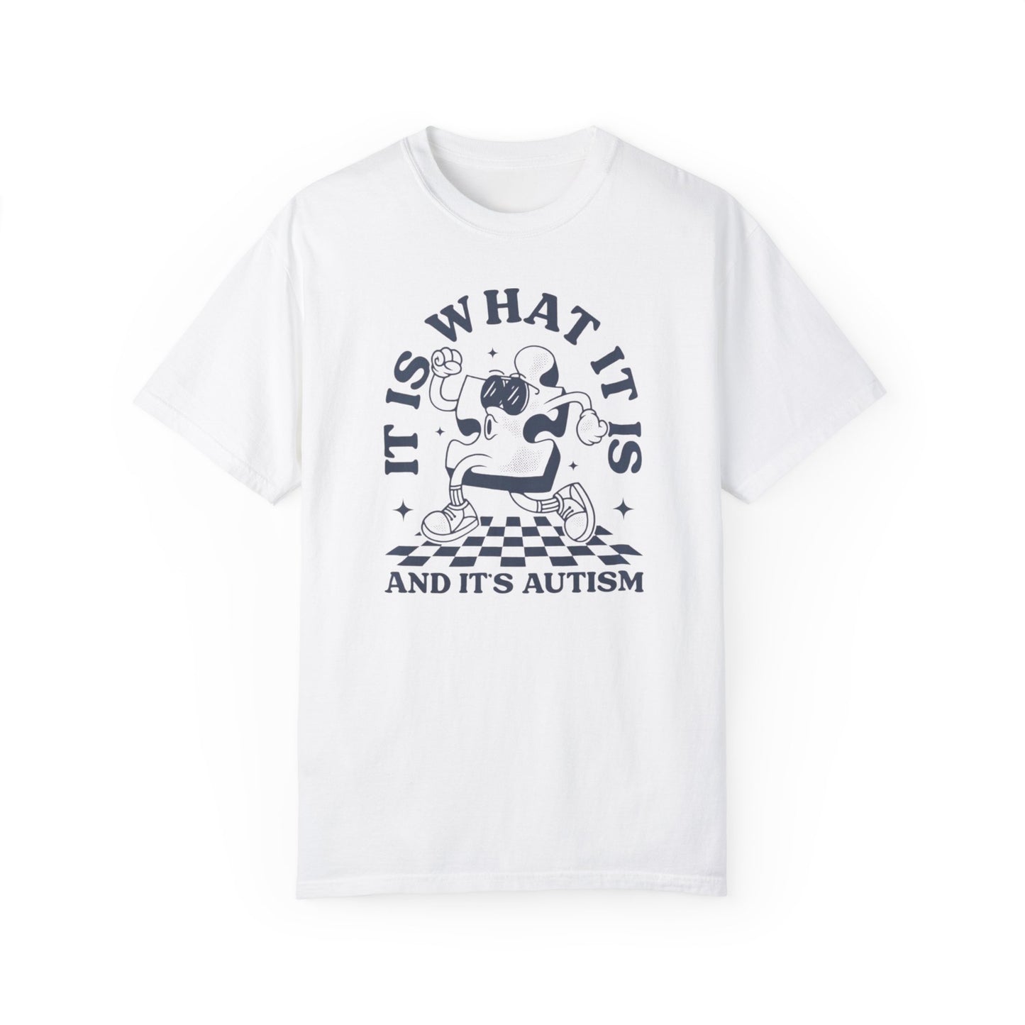Autism Funny Comfort Colors Unisex T-shirt