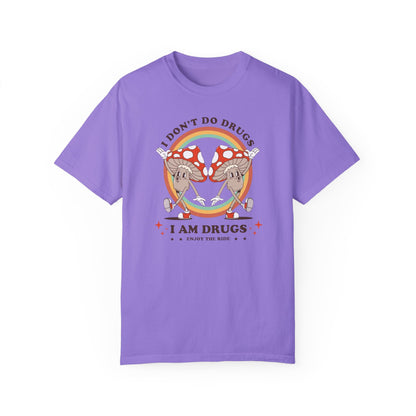 I Don't Do Drugs Comfort Colors Unisex T-shirt