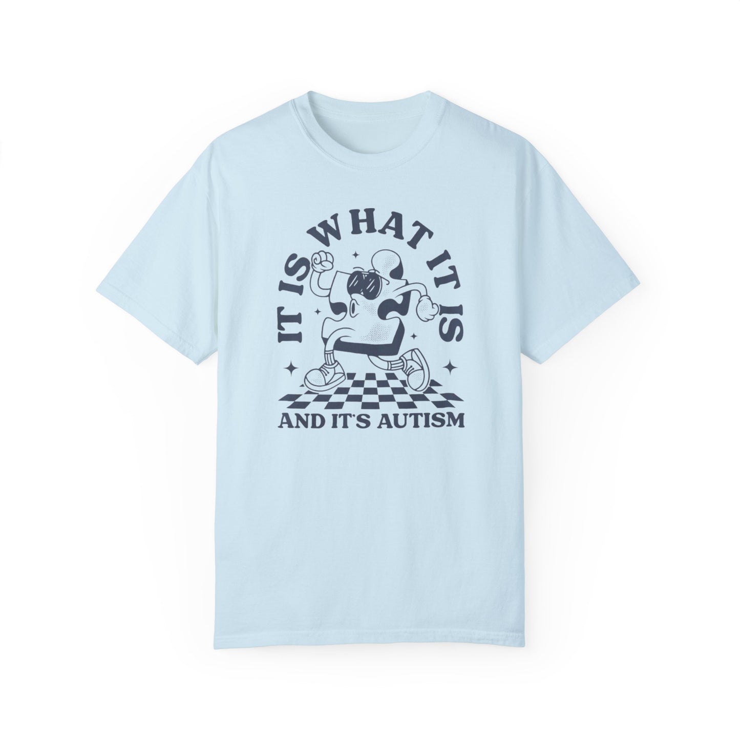 Autism Funny Comfort Colors Unisex T-shirt