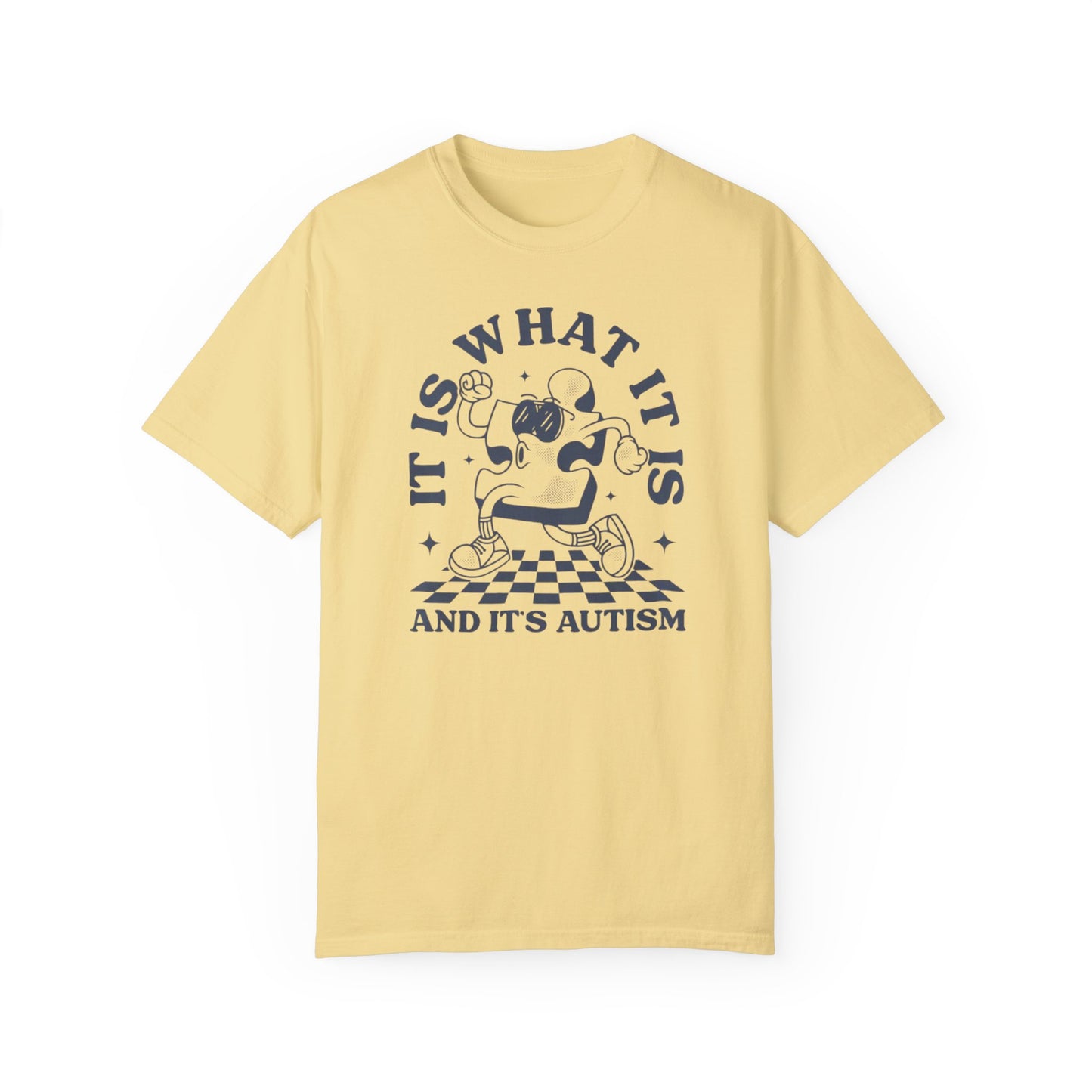 Autism Funny Comfort Colors Unisex T-shirt