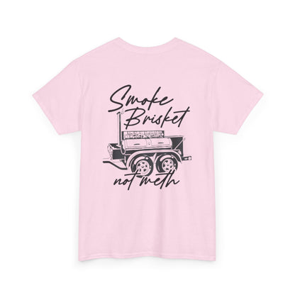 Smoke Brisket Not Meth Unisex Heavy Cotton Tee