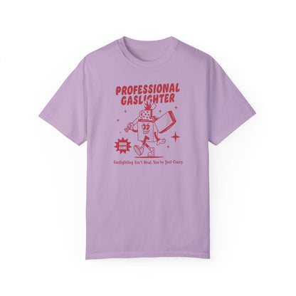 Professional Gaslighter Comfort Colors Unisex T-shirt
