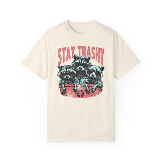 Stay Trashy Comfort Colors Unisex T-shirt