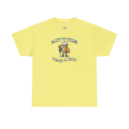 Born To Drink Unisex Heavy Cotton Tee