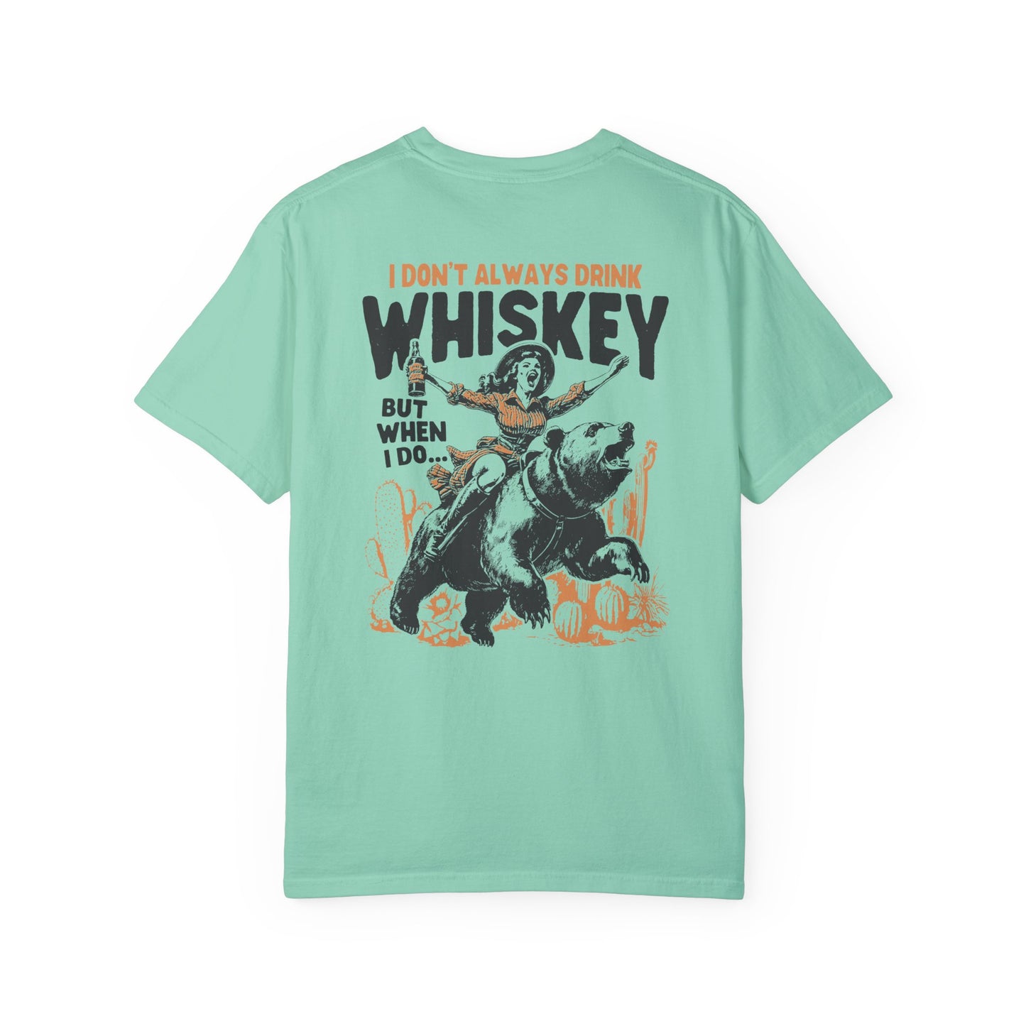 I Don't Always Drink Whiskey Comfort Colors Unisex T-shirt