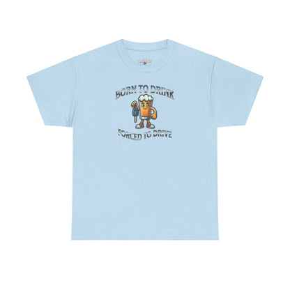 Born To Drink Unisex Heavy Cotton Tee