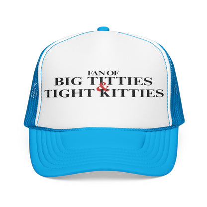Big Ts & Tight Ks Foam Trucker Hat (Embroidery)