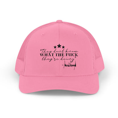 "They Don't Know WTF They're Doing" DJT Snapback Trucker Cap
