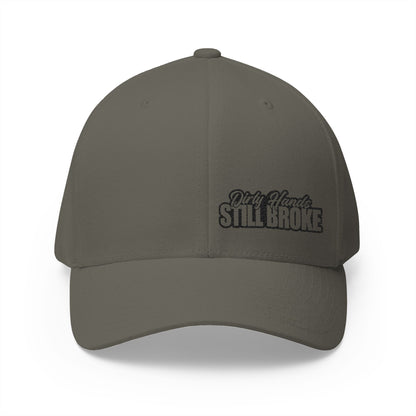 Dirty Hands Still Broke Embroidered FlexFit Hat