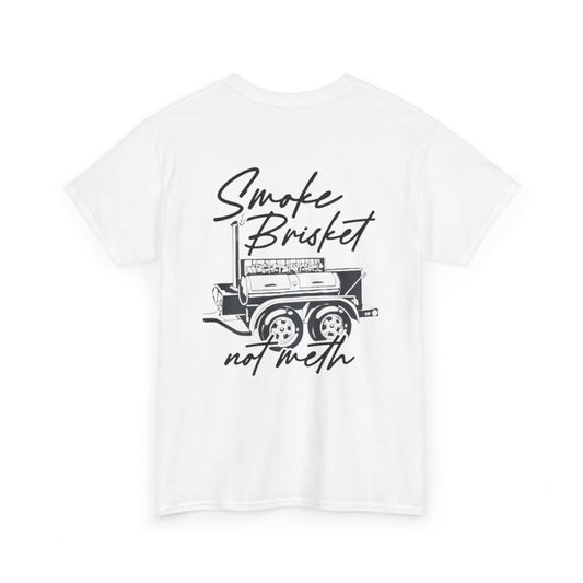 Smoke Brisket Not Meth Unisex Heavy Cotton Tee