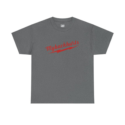 Mybackhurts Unisex Heavy Cotton Tee