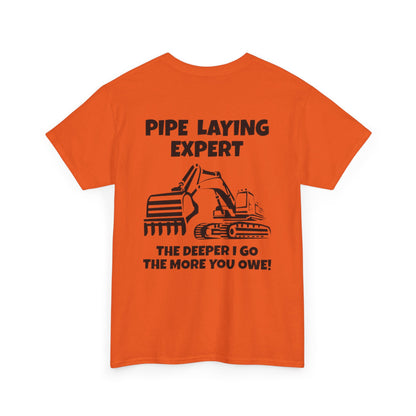 Pipe Laying Expert Unisex Heavy Cotton Tee