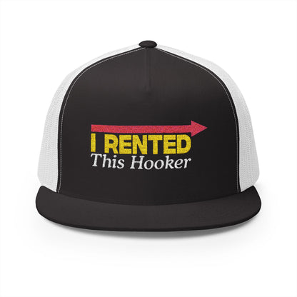 I Rented This Hooker 5 Panel Trucker Cap (Embroidery)