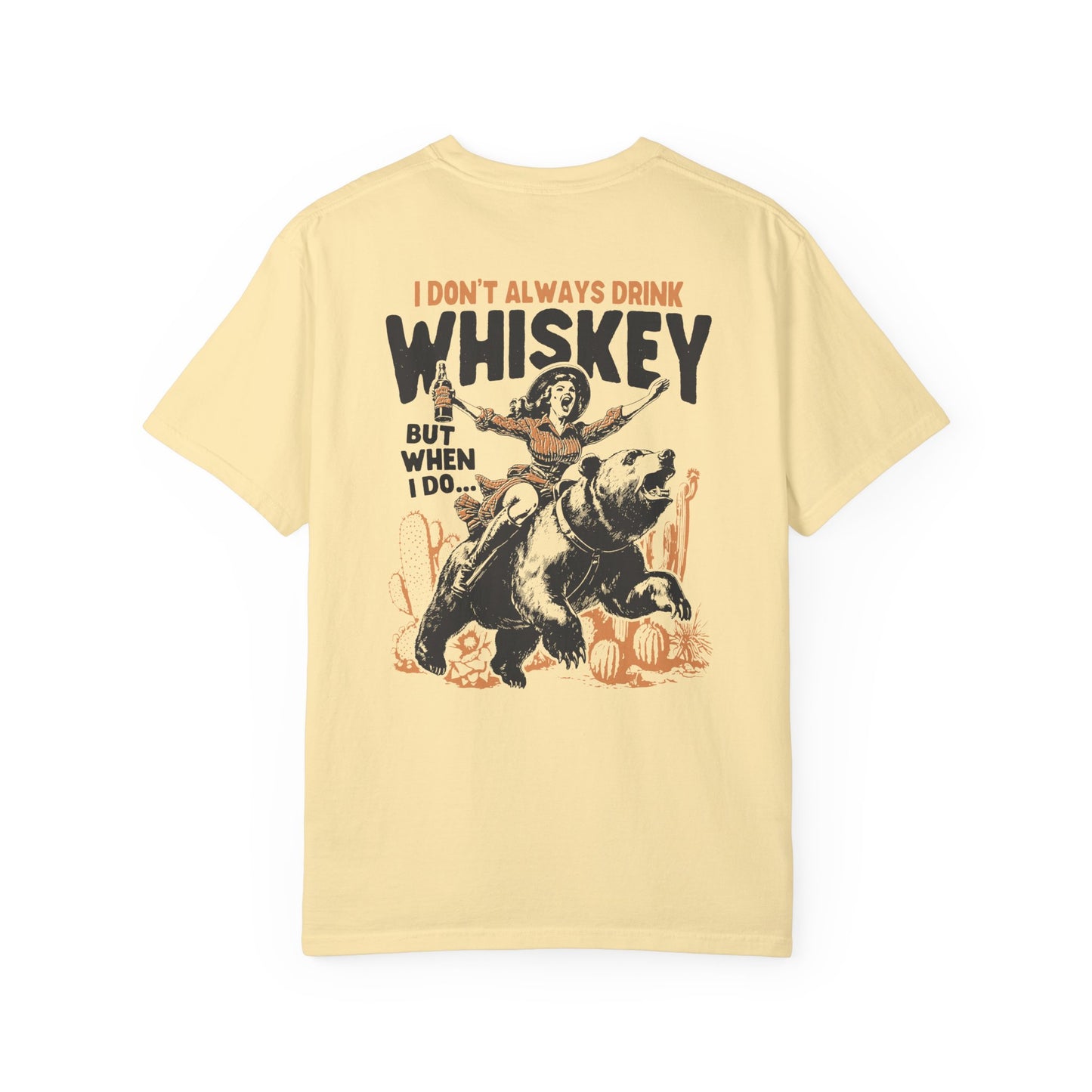I Don't Always Drink Whiskey Comfort Colors Unisex T-shirt