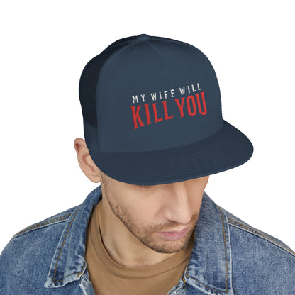 My Wife Will Kill You 5 Panel Trucker Cap (Embroidery)