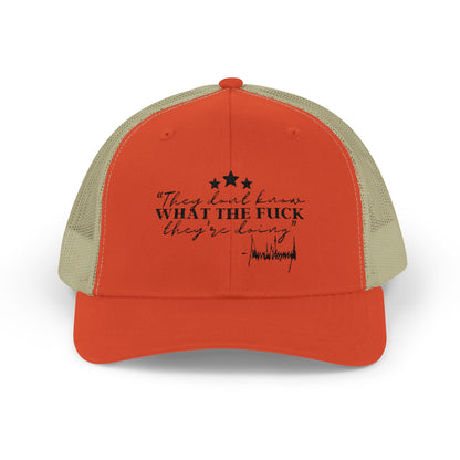 "They Don't Know WTF They're Doing" DJT Snapback Trucker Cap