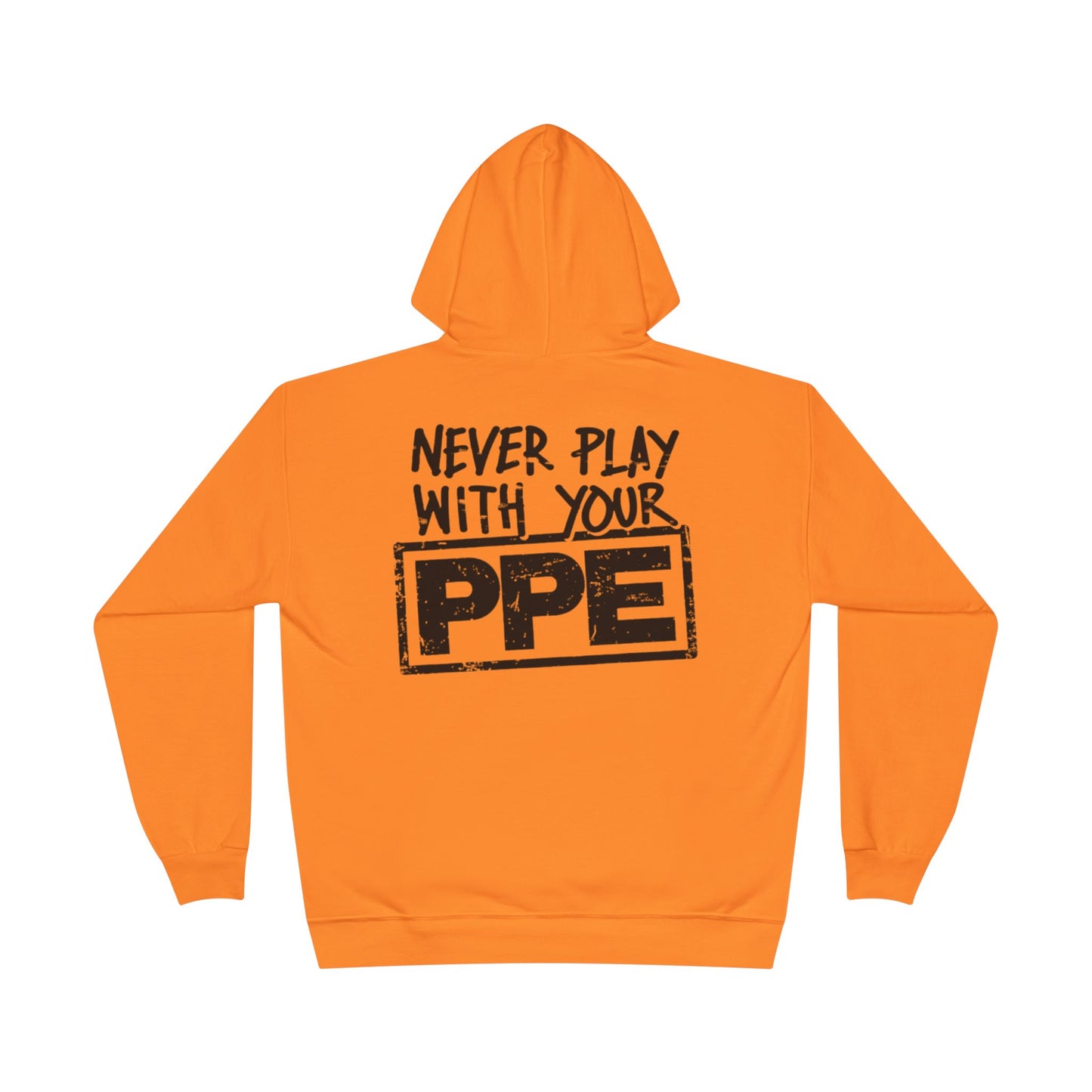 Never Play With Your PPE Unisex EcoSmart® Pullover Hoodie Sweatshirt