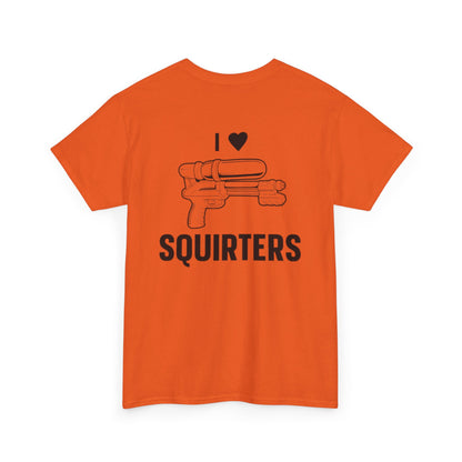 I Love Squirters Unisex Heavy Cotton Tee